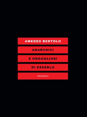 cover image of ANARCHICI E ORGOGLIOSI DI ESSERLO